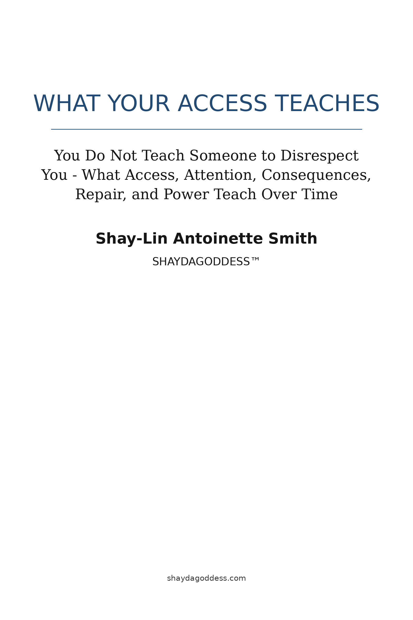 Typography-led cover of WHAT YOUR ACCESS TEACHES by Shay-Lin Antoinette Smith in navy, black, and white